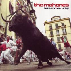 The Mahones : Here Come Lucky